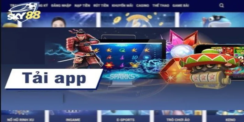 Giá trị vượt trội khi trải nghiệm tải app Sky88 trên di động