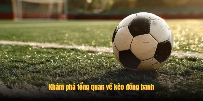Định nghĩa về kèo đồng banh