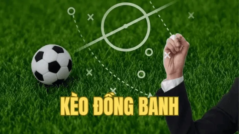 cách đọc kèo đồng banh
