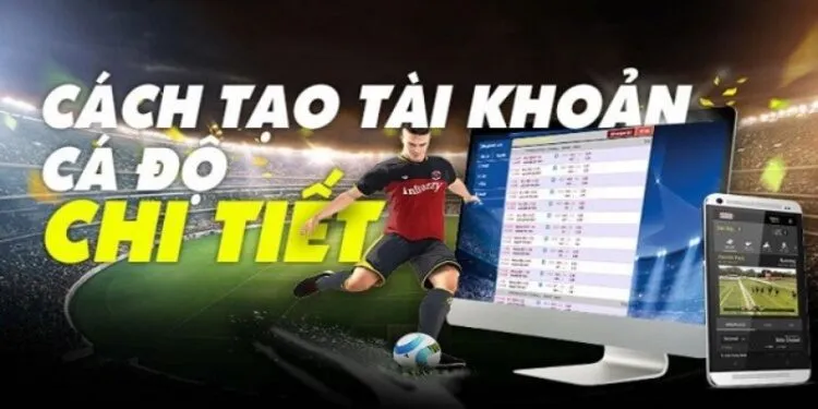  Hướng dẫn cá độ bóng đá cho người mới đơn giản nhất