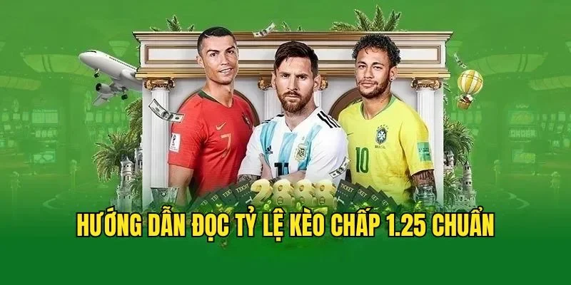 Giới thiệu về kèo chấp 1.25 mà anh em đam mê