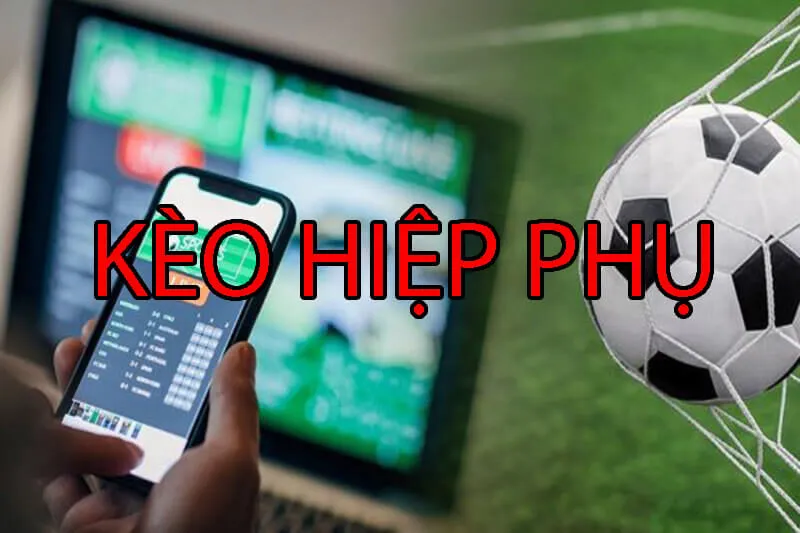 kèo hiệp phụ là gì