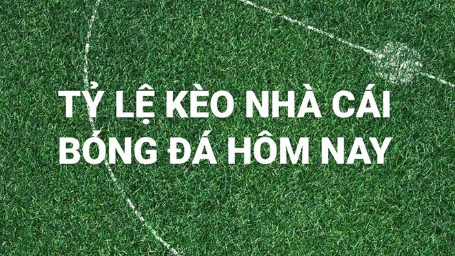 Một số tỷ lệ kèo bóng đá thường gặp khi tham gia
